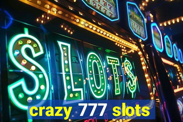 crazy 777 slots